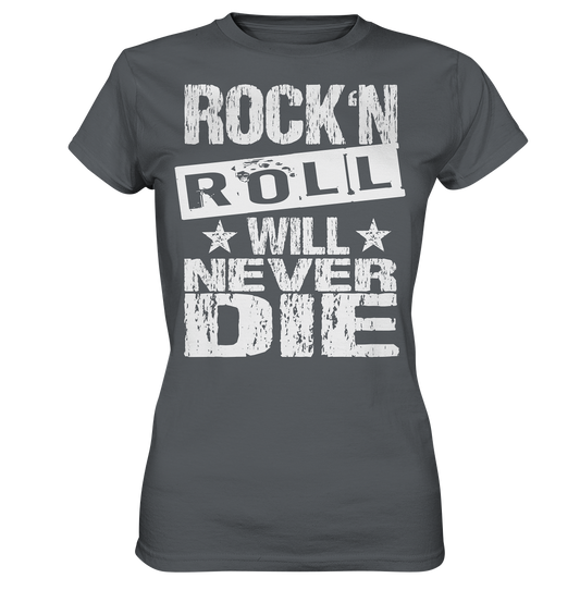 Rock n Roll will never die - Ladies Shirt